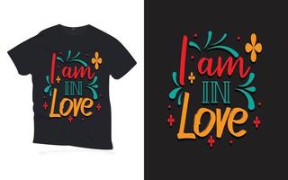 jag är kär. motiverande citat bokstäver t-shirt design. vektor