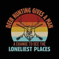 Jagd-T-Shirt. Die Hirschjagd gibt einem Mann die Möglichkeit, die einsamsten Orte zu sehen. Wandern vektor