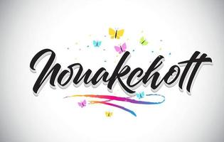 Nouakchott handgeschriebener Vektorworttext mit Schmetterlingen und buntem Swoosh. vektor