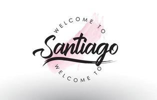 santiago willkommen zum text mit aquarell rosa pinselstrich vektor