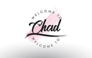 Tchad välkommen till text med akvarellrosa penseldrag vektor