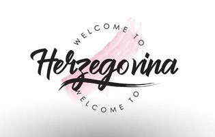 herzegowina willkommen zum text mit aquarell rosa pinselstrich vektor