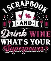 jag scrapbook och dricker vin vad är din superkraft vektor