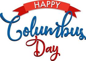 Happy Columbus Day Schriftzug Banner vektor