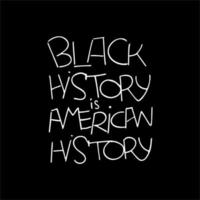 svart historia är amerikansk historia handritade bokstäver citat. typografi design affisch dedikerad svart historia månad. använd för kort, tryck, banner, sociala medier, artiklar. vektor