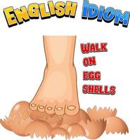 Englisches Idiom mit Spaziergang auf Eierschalen