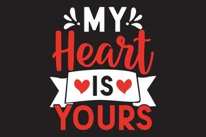 Mein Herz ist dein Typografie-Valentinsgruß-T-Shirt-Design vektor