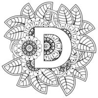 Buchstabe d aus Blumen im Mehndi-Stil. Malbuchseite. Umreißen Sie Hand-Draw-Vektor-Illustration. vektor