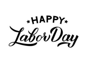 glad labor day kalligrafi hand bokstäver isolerade på vitt. lätt att redigera vektormall för typografiaffisch, logotypdesign, banner, flygblad, gratulationskort, vykort, festinbjudan, t-shirt, etc. vektor