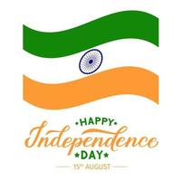 lycklig Indiens självständighetsdag handbokstäver och. indiska flaggan isolerad på vitt. firande typografi affisch. lätt att redigera vektormall för banner, flygblad, gratulationskort, inbjudan, etc. vektor