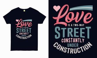 kärlek är en tvåvägsgata. valentine t-shirt design vektor