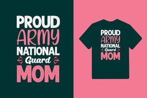 stolt armé nationalgarde mamma typografi mors dag eller mamma t-shirt design vektor