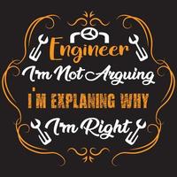 Ingenieur Ich argumentiere nicht, ich erkläre, warum ich Recht habe vektor