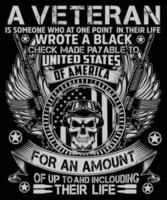 Ein Veteran ist jemand, der an einem Punkt in seinem Leben einen schwarzen Scheck ausgestellt hat, der in den Vereinigten Staaten von Amerika zahlbar ist, über einen Betrag von bis zu einschließlich seines Lebensveteranen-T-Shirt-Designs. vektor