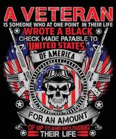 Ein Veteran ist jemand, der zu einem bestimmten Zeitpunkt in seinem Leben einen schwarzen Scheck ausgestellt hat, der in den Vereinigten Staaten von Amerika über einen Betrag von bis zu und einschließlich seines Lebens ausgestellt wurde. T-Shirt-Design für amerikanische Veteranen vektor