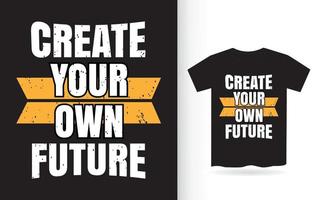 skapa din egen framtida typografi t-shirt vektor