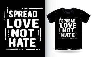 sprid kärlek inte hatar handritad typografi för t-shirt vektor