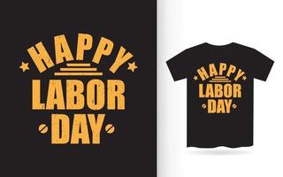 Happy Labor Day Schriftzug Design für T-Shirt vektor