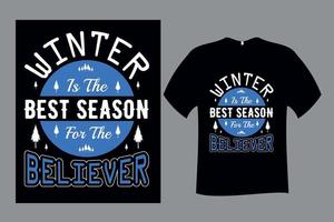 vintern är den bästa säsongen för den troende t-shirtdesignen vektor