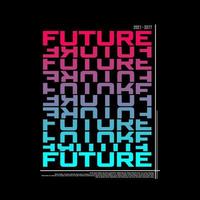 zukünftiger typografieplakat- und t-shirt-designvektor vektor