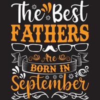 Die besten Väter werden im September geboren vektor