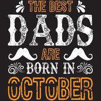 Die besten Väter werden im Oktober geboren vektor