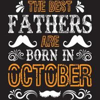 Die besten Väter werden im Oktober geboren vektor