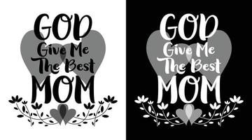 Gott gib mir das beste Mama-Typografie-T-Shirt-Design vektor