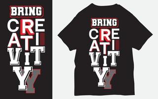 Bringen Sie Kreativität, kurzer Slogan für T-Shirt-Druck vektor