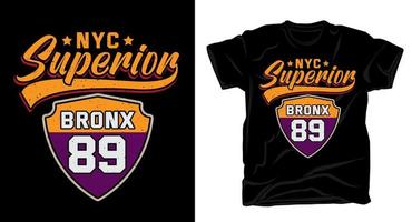 överlägsen bronx åttio nio typografi t-shirt design vektor