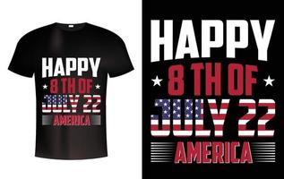 glückliches 8. juli 22 amerika t-shirt design vektor