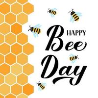 Happy World Bee Day Kalligrafie-Handschrift mit niedlichen Cartoon-Bienen und Waben einzeln auf Weiß. einfach zu bearbeitende Vektorvorlage für Banner, Poster, Flyer, Aufkleber, Postkarten, Logodesign usw. vektor