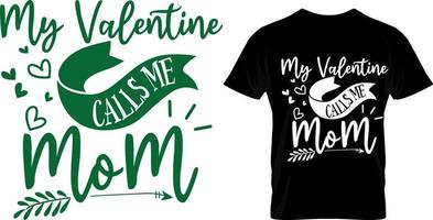 mein valentinstag nennt mich mama, valentinstag t-shirt design vektor