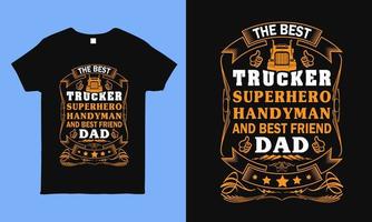 den bästa designen för t-skjorta för lastbilschaufförpappaordstäv för lastbilschaufförfadern. vektor
