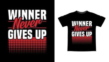 vinnaren ger aldrig upp typografi t-shirt design vektor
