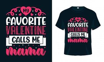 min favorit valentine kallar mig mamma. valentine typografi t-shirt design vektor. vektor