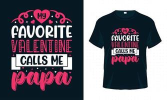 min favorit valentine kallar mig pappa. alla hjärtans t-shirtdesign för pappaälskare vektor