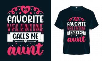 Mein Lieblingsvalentinstag nennt mich Tante-Valentinstag-T-Shirt-Designvektor vektor