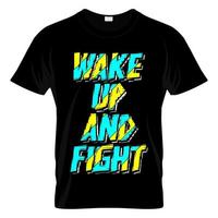 wach auf und kämpfe mit dem t-shirt-design-vektor vektor