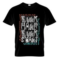 Arbeite harte Arbeit intelligenter Typografie-T-Shirt-Designvektor vektor