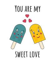 Paar romantisches Eis und Aufschrift "Du bist meine süße Liebe". valentinstag karte. romantisches Konzept. Ich liebe dich Grußkarte. nette lustige vektorillustration für plakat, druck auf t-shirt. vektor
