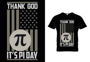tack och lov är det pi-dag t-shirtdesign vektor