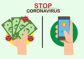 Vermeiden Sie es, mit Banknoten oder Münzen zu bezahlen. Verwenden Sie die elektronische Zahlungs-App mit Ihrem Smartphone, um die Ausbreitung des Coronavirus zu stoppen. flache vektorillustration vektor