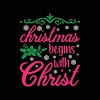 weihnachtstag t-shirt design. weihnachten beginnt mit christus-t-shirt-design-vektor. für T-Shirt-Druck und andere Zwecke. vektor