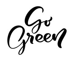 Gå till text med grön logo kalligrafi. World Environment Day motivational handskriven ekologi symbol. Handritad logotyp för din design. Vektor illustration