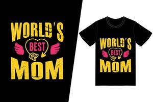 världens bästa mamma-t-shirtdesign. glad mors dag t-shirt design vektor. för t-shirttryck och andra användningsområden. vektor