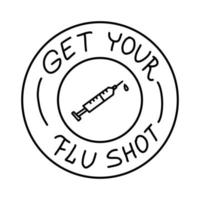 Holen Sie sich Ihre Grippeschutzimpfung umrissener schwarzer Stempel auf weißer, Vektorillustration mit Linienspritzen-Injektionssymbol. vektor