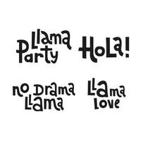 Lama-Schriftzug-Zitat-Typografie-Set. isoliertes grafikdesign im handgezeichneten stilslogan für poster, karten, dekoration, aufkleber, tags, poster, etiketten. Lama-Party, kein Drama-Lama. Hallo. Lama Liebe vektor