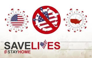 coronavirus-zelle mit usa-flagge und karte. Stop-Covid-19-Schild, Slogan Save Lives Stay Home mit Flagge der Vereinigten Staaten vektor