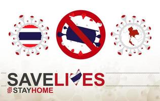 Coronavirus-Zelle mit thailändischer Flagge und Karte. Stop-Covid-19-Schild, Slogan Save Lives Stay Home mit thailändischer Flagge vektor